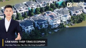 Cẩm nang Mua Ecopark Thấp Tầng - Nên Chọn Nhà Thế Nào?